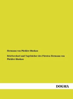 Briefwechsel und Tagebücher des Fürsten Hermann von Pückler-Muskau - Pückler-Muskau, Hermann von