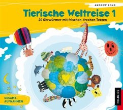 Tierische Weltreise, Lieder-Audio-CD / Tierische Weltreise Tl.1 - Bond, Andrew