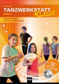 Tanzwerkstatt Klasse, m. CD (Audio/Video)