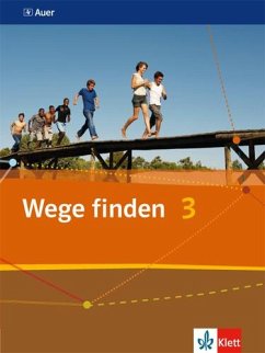 Wege finden. Schülerbuch 9./10. Schuljahr. Ausgabe für die Sekundarstufe I