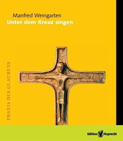 Unter dem Kreuz singen - Weingarten, Manfred