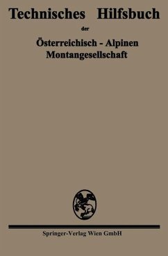 Technisches Hilfsbuch der Österreichisch-Alpinen Montangesellschaft - Österreichisch-Alpinen Montangesellschaft