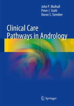 Clinical Care Pathways in Andrology - Mulhall, John P;Stahl, Peter J.;Stember, Doron S.