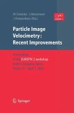 Particle Image Velocimetry: Recent Improvements