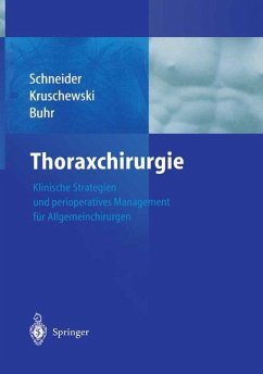 Thoraxchirurgie - Schneider, P.;Kruschewski, M.;Buhr, H. J.