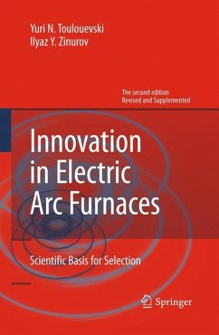 Innovation in Electric Arc Furnaces - Toulouevski, Yuri N.;Zinurov, Ilyaz Y.