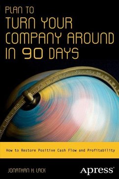 Plan to Turn Your Company Around in 90 Days - Lack, Jonathan H.