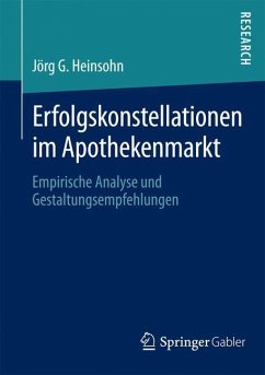 Erfolgskonstellationen im Apothekenmarkt - Heinsohn, Jörg G.