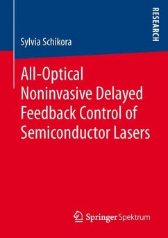 All-Optical Noninvasive Delayed Feedback Control of Semiconductor Lasers - Schikora, sylvia