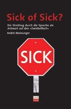 Sick of Sick? (Mängelexemplar) - Meinunger, André