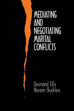 Mediating and Negotiating Marital Conflicts - Ellis, Desmond; Stuckless, Noreen