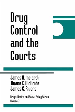 Drug Control and the Courts - Inciardi, James A.; McBride, Duane C.; Rivers, James E.