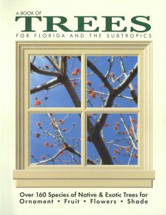 A Book of Trees for Florida and the Subtropics - Gray, Kathleen