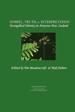 Gospel, Truth, & Interpretation - Meadowcroft, Tim; Habets, Myk