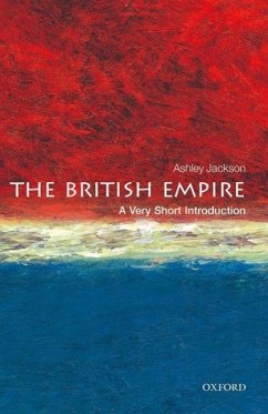 The British Empire: A Very Short Introduction - Jackson, Ashley (Professor of Imperial and Military History at King'