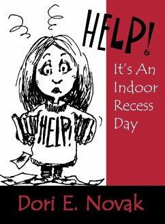 Help! It's an Indoor Recess Day - Novak, Dori E.