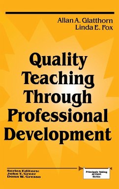 Quality Teaching Through Professional Development - Glatthorn, Allan A.; Fox, Linda E.