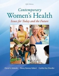 Contemporary Women's Health: Issues for Today and the Future - Kolander, Cheryl A; Ballard, Danny Ramsey; Chandler, Cynthia Kay