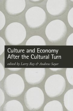 Culture and Economy After the Cultural Turn - Ray, Laurence James / Sayer, Andrew (eds.)