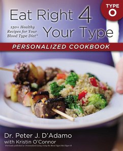 Eat Right 4 Your Type Personalized Cookbook Type O - D'Adamo, Dr. Peter J.; O'Connor, Kristin