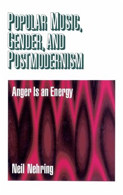 Popular Music, Gender and Postmodernism - Nehring, Neil