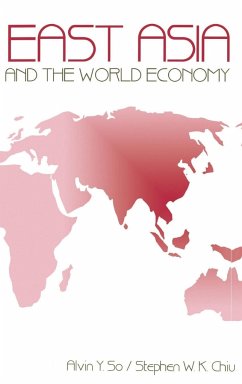 East Asia and the World Economy - So, Alvin Y.; Chiu, Stephen