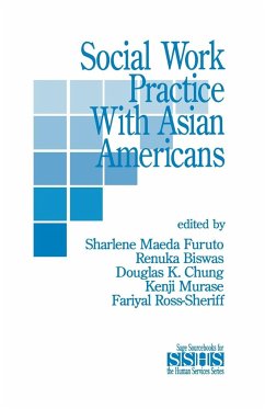 Social Work Practice with Asian Americans - Furuto, Sharlene Maeda; Biswas, Renuka; Chung, Douglas