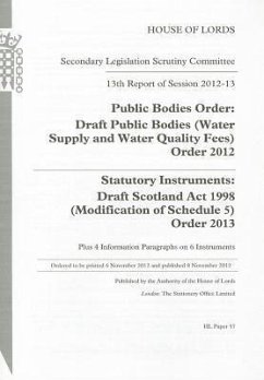 13th Report of Session 2012-13: Public Bodies Order: Draft Public Bodies (Water Supply and Water Quality Fees) Order 2012 Statutory Instruments: Draft