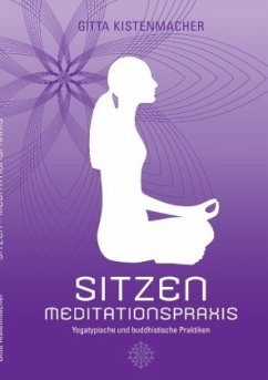 Sitzen - Meditationspraxis - Kistenmacher, Gitta