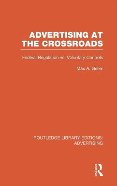 Advertising at the Crossroads - Geller, Max A