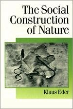 The Social Construction of Nature - Eder, Klaus