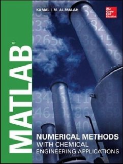 MATLAB Numerical Methods with Chemical Engineering Applications - Al-Malah, Kamal I. M.