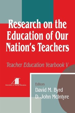 Research on the Education of Our Nation's Teachers - Byrd, David M.; McIntyre, D . John