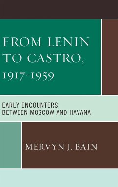 From Lenin to Castro, 1917-1959 - Bain, Mervyn J.