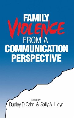 Family Violence from a Communication Perspective Dudley Dean Cahn Editor