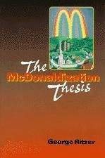 The McDonaldization Thesis - Ritzer, George