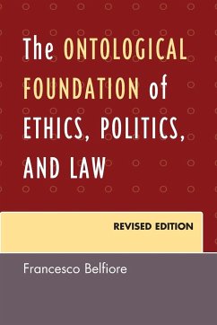 The Ontological Foundation of Ethics, Politics, and Law - Belfiore, Francesco