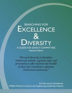 Searching for Excellence & Diversity: A Guide for Search Committees -- National Edition - Fine, Eve; Handelsman, Jo
