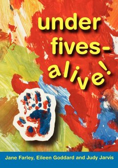 Under Fives - Alive! - Farley, Jane; Goddard, Eileen; Jarvis, Judy