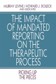The Impact of Mandated Reporting on the Therapeutic Process