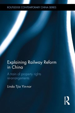 Explaining Railway Reform in China - Tjia, Linda Yin-Nor