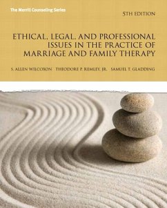 Ethical, Legal, and Professional Issues in the Practice of Marriage and Family Therapy, Updated Edition - Wilcoxon, S.; Remley, Theodore; Gladding, Samuel