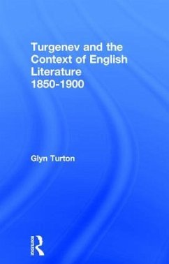 Turgenev and the Context of English Literature 1850-1900 - Turton, Glyn