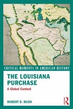 The Louisiana Purchase - Bush, Robert D