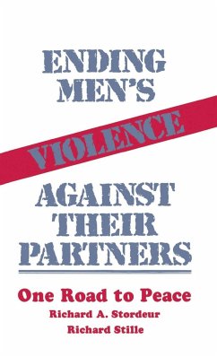 Ending Men's Violence against Their Partners - Stordeur, Richard A.; Stille, Richard