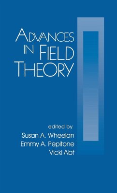 Advances in Field Theory - Wheelan, Susan A.; Pepitone, Emmy; Abt, Vicki