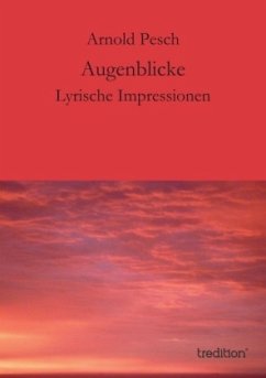 Augenblicke - Pesch, Arnold