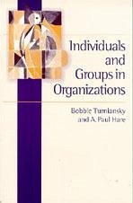 Individuals and Groups in Organizations - Turniansky, Bobbie; Hare, A Paul