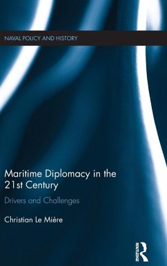 Maritime Diplomacy in the 21st Century - Le Mière, Christian