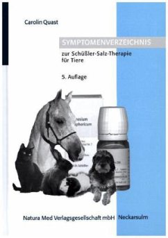 Symptomverzeichnis zur Schüßler-Salz-Therapie für Tiere - Quast, Carolin